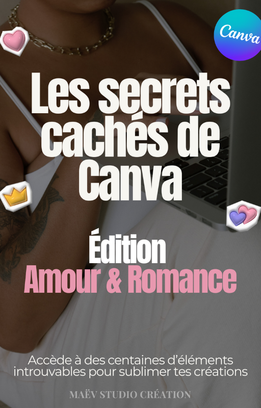 Les Secrets Cachés de Canva - Édition Amour & Romance