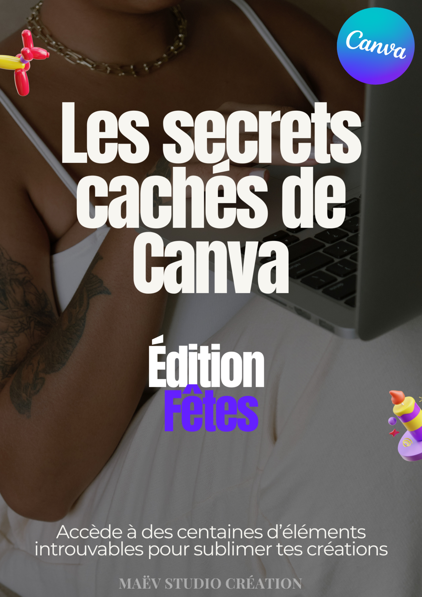 Les Secrets Cachés de Canva - Édition Fêtes