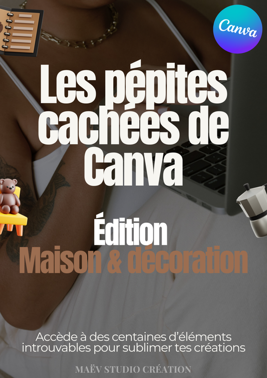 Les Secrets Cachés de Canva - Édition Maison & Décoration